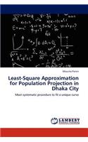 Least-Square Approximation for Population Projection in Dhaka City