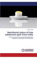 Nutritional Status of Late Adolescent Girls from India