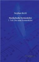 Musikalische Formenlehre: 1. Teil: Die reine Formenlehre(German)