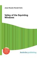 Valley of the Squinting Windows