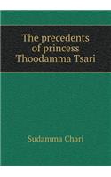 The Precedents of Princess Thoodamma Tsari