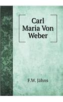 Carl Maria Von Weber