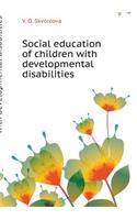 Social Education of Children with Developmental Disabilities