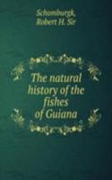 natural history of the fishes of Guiana