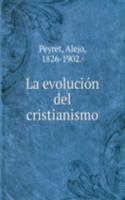 La evolucion del cristianismo