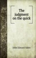 judgment on the quick