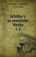 Schiller's sammtliche Werke