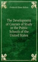 Development of Courses of Study in the Public Schools of the United States