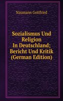 Sozialismus Und Religion In Deutschland; Bericht Und Kritik (German Edition)