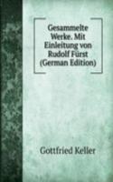 Gesammelte Werke. Mit Einleitung von Rudolf Furst (German Edition)