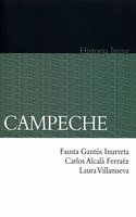 Campeche. Historia Breve: (Historia)