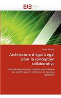 Architecture d''?gal ? ?gal Pour La Conception Collaborative