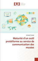 Maturité d'un outil protéiforme au service de communication des musées