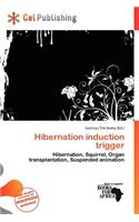 Hibernation Induction Trigger