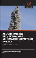 Algorytmiczne Projektowanie Schematów Kompresji I Korekt