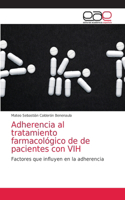 Adherencia al tratamiento farmacológico de de pacientes con VIH