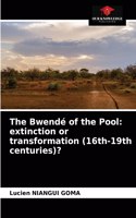 Bwendé of the Pool: extinction or transformation (16th-19th centuries)?