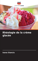 Rhéologie de la crème glacée