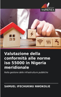 Valutazione della conformità alle norme iso 55000 in Nigeria meridionale