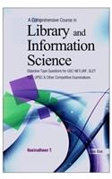 A Comprehensive Course in Library and Information Science: Objective Type Questions for UGC-NET/JRF, SLET, PSC, UPSC and Other Competitive Examinations