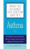 Asthma: What To Do When The Doctor Says Its : Asthma
