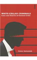 White-Collar Criminals: Cases and Theories of Financial Crime