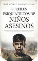 Perfiles Psiquiatricos de Ninos Asesinos