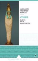 OSIRIS: EL DIOS DE LA MOMIFICACION