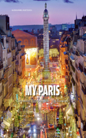 My Paris: Celebrities Talk about the Ville Lumiere