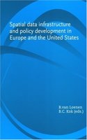 Spatial Data Infrastructure and Policy Development in Europe and the United States