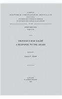 Dionysius bar Salibi. A Response to the Arabs: T.(614 Corpus Scriptorum Christianorum Orientalium)