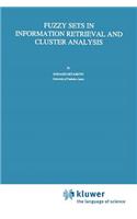 Fuzzy Sets in Information Retrieval and Cluster Analysis