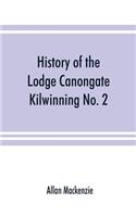 History of the Lodge Canongate Kilwinning No. 2