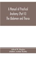 manual of practical anatomy (Part II) The Abdomen and Thorax