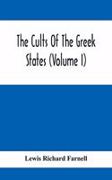 Cults Of The Greek States (Volume I)