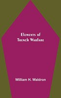 Elements of Trench Warfare