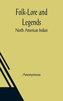 Folk-Lore and Legends