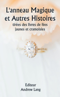L'anneau magique et autres histoires tirées des livres de fées jaunes et cramoisies