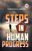 Steps In Human Progress