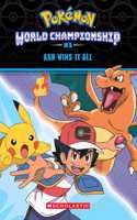 Pokemon World Championship Trilogy #03: Ash Wins It All!