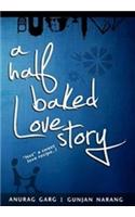 A Half Baked Love Story