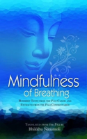 Mindfulness of Breathing: Buddhist Texts from the Pali Canon and Commentaries