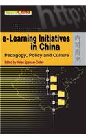 e-Learning Initiatives in China - Pedagogy, Policy and Culture