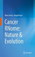 Cancer Rnome: Nature & Evolution