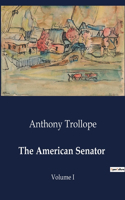 The American Senator: Volume I