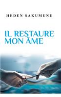 Il Restaure Mon Âme