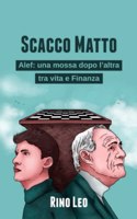 Scacco Matto: : Imparare la finanza leggendo un romanzo