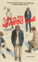 Solving the Monopoly Game: Tackling Income Inequality for a Fairer Future(2 Bridges of Change: Immigrants and the Struggle for Equality)