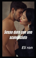 Sesso duro con uno sconosciuto