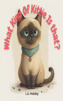 What Kind Of Kittie Is That?